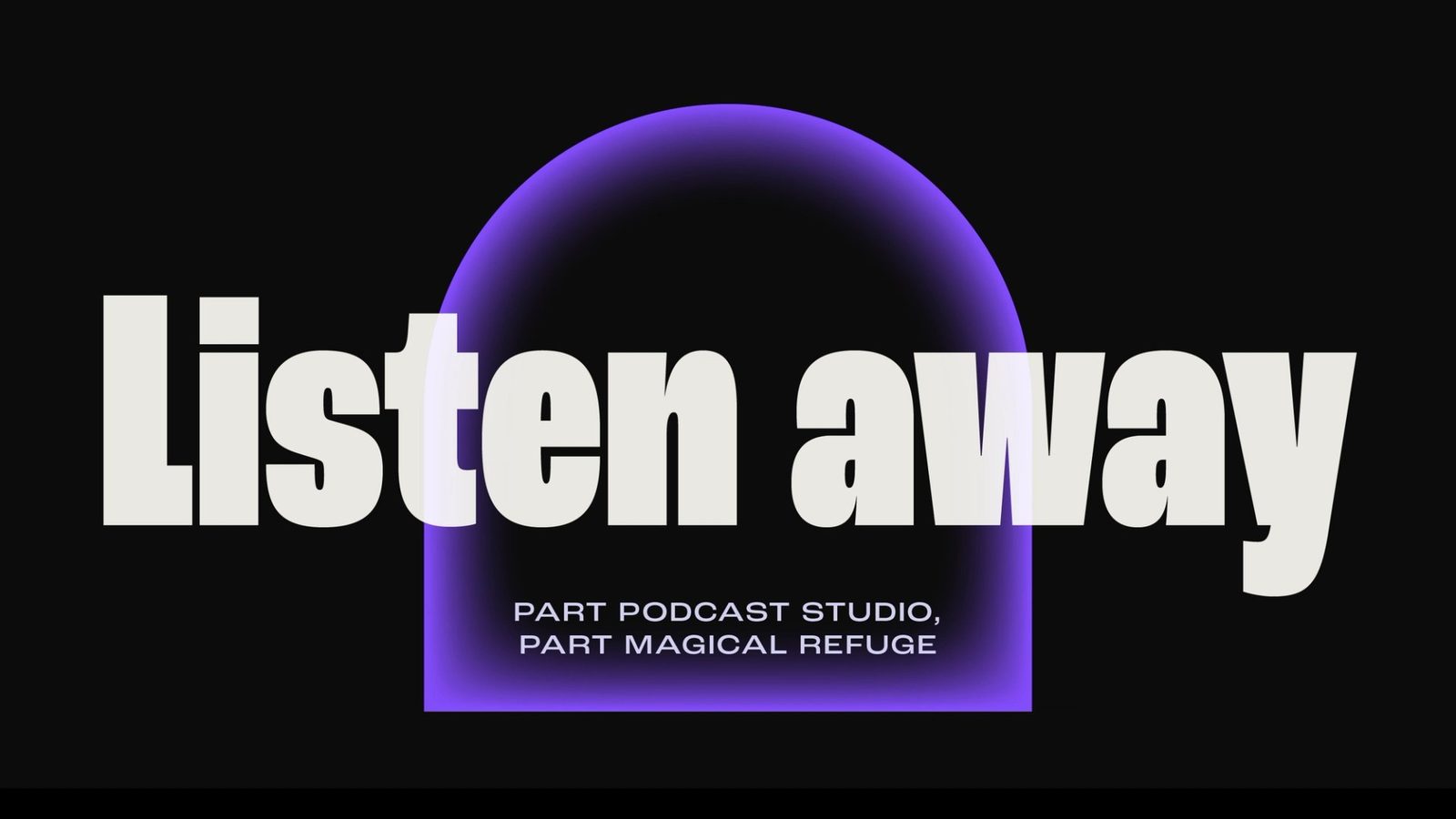 Listen away headline with glowing portal